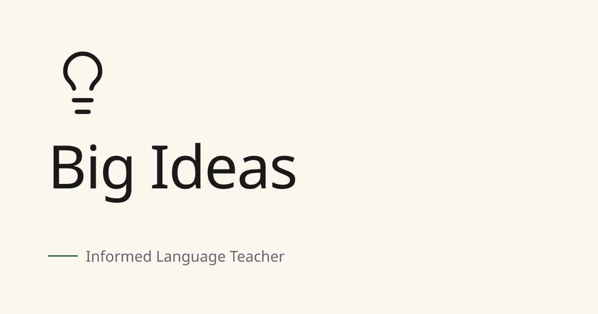 Big Ideas — Informed Language Teacher